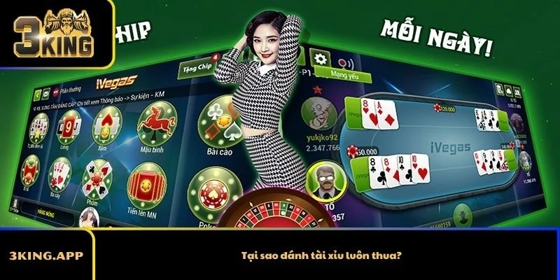 Tại sao đánh tài xỉu luôn thua?