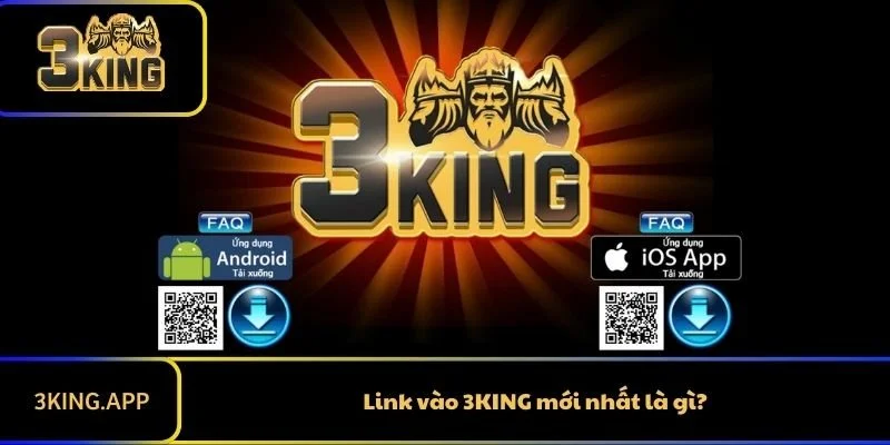 Link vào 3KING mới nhất là gì?