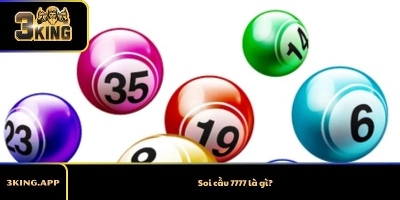 Soi cầu 7777 là gì?