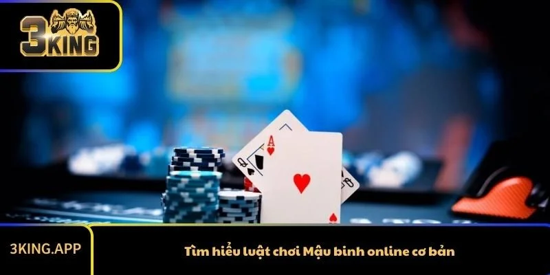 Tìm hiểu luật chơi Mậu binh online cơ bản