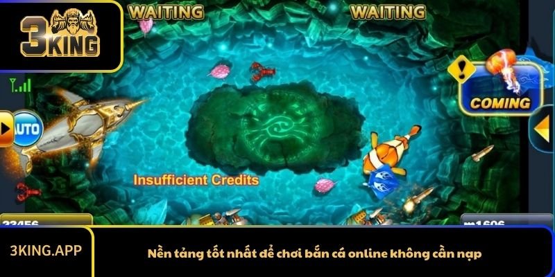 Nền tảng tốt nhất để chơi bắn cá online không cần nạp