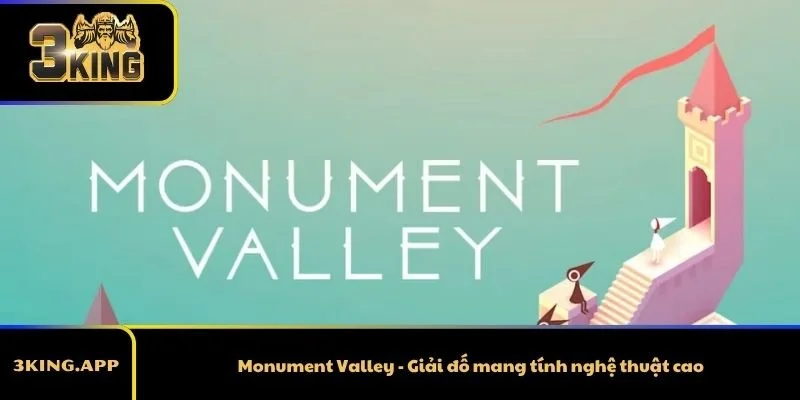 Monument Valley - Giải đố mang tính nghệ thuật cao