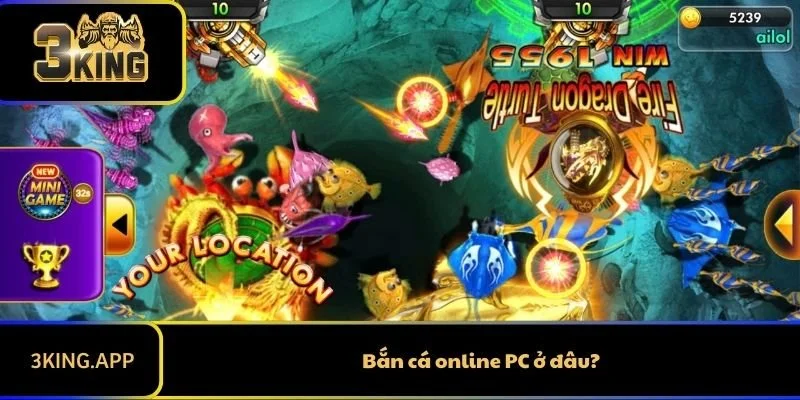 Bắn cá online PC ở đâu?
