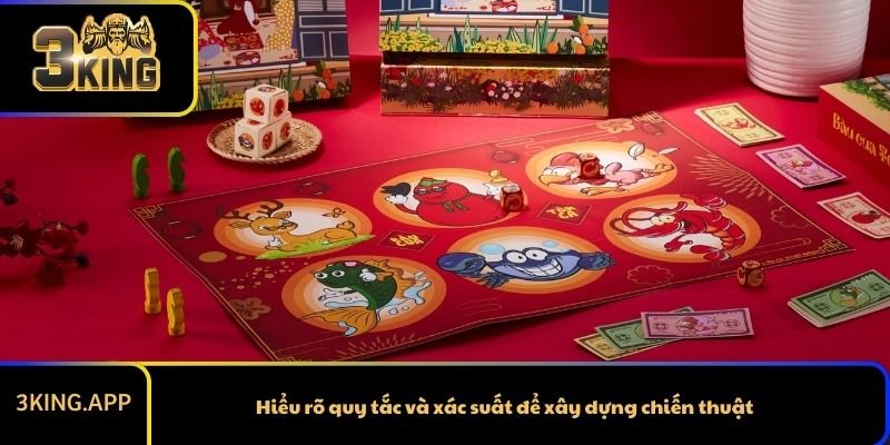 Hiểu rõ quy tắc và xác suất để xây dựng chiến thuật