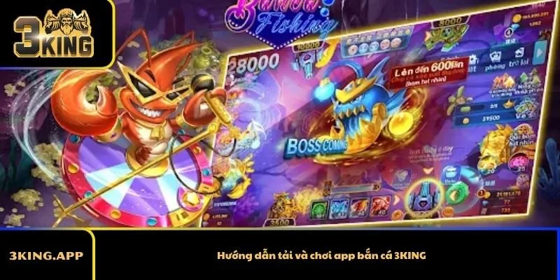 Hướng dẫn tải và chơi app bắn cá 3KING