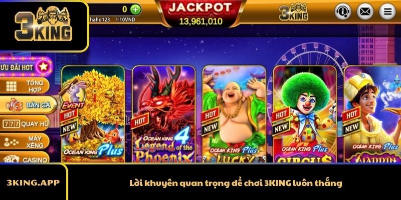 Lời khuyên quan trọng để chơi 3KING luôn thắng