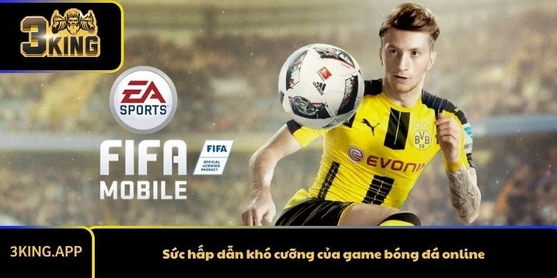Sức hấp dẫn khó cưỡng của game bóng đá online