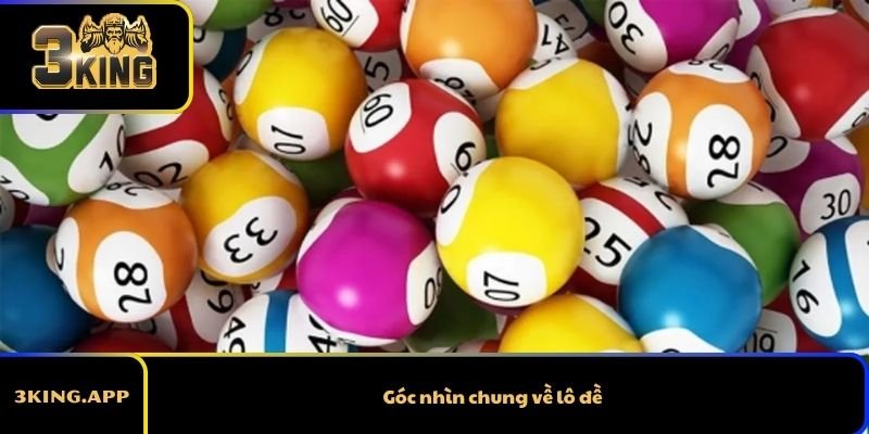 Góc nhìn chung về lô đề