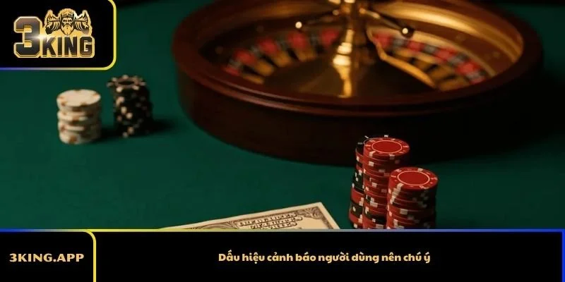 Dấu hiệu cảnh báo người dùng nên chú ý