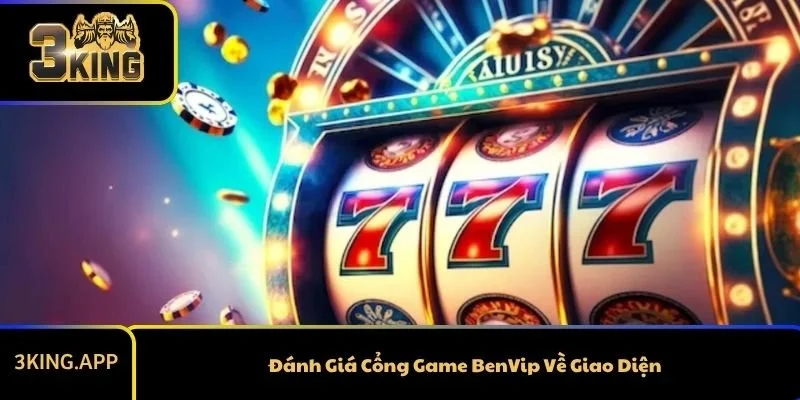 Đánh Giá Cổng Game BenVip Về Giao Diện