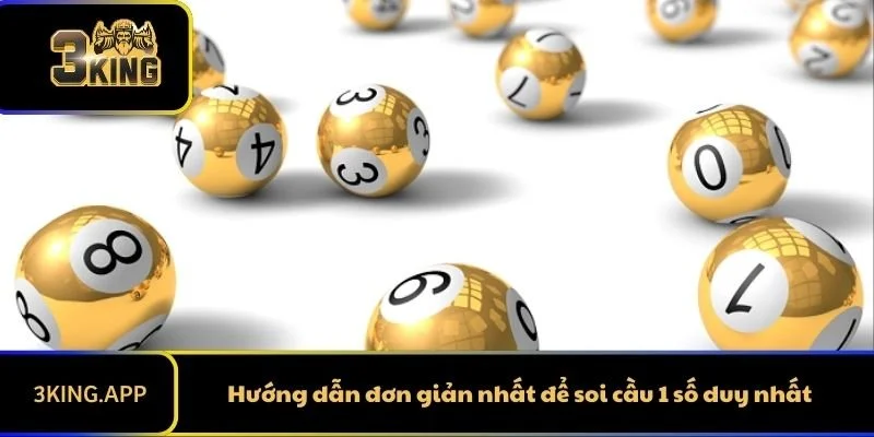 Hướng dẫn đơn giản nhất để soi cầu 1 số duy nhất