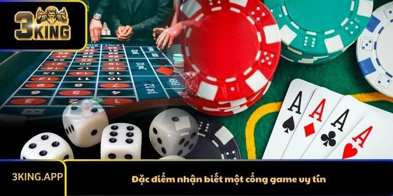 Đặc điểm nhận biết một cổng game uy tín