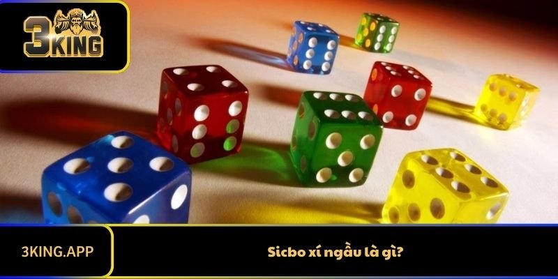 Sicbo xí ngầu là gì?