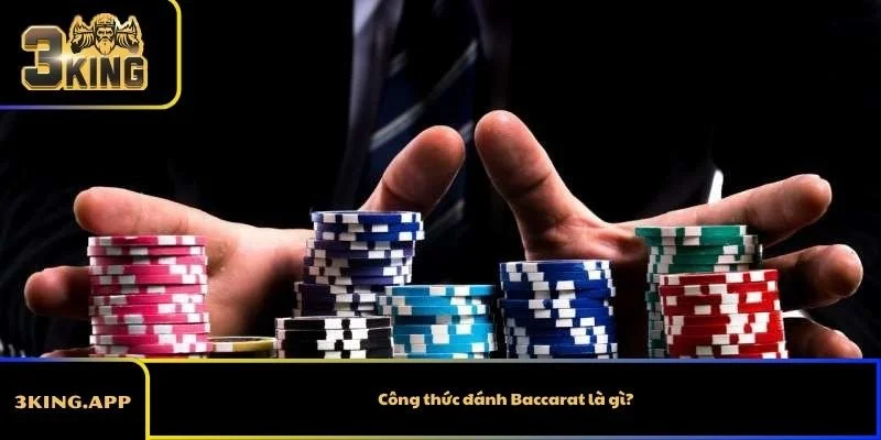 Công thức đánh Baccarat là gì?