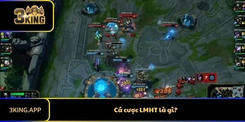 Cá cược LMHT là gì?