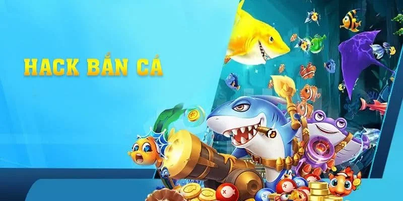 Tìm hiểu tool hack bắn cá là gì?