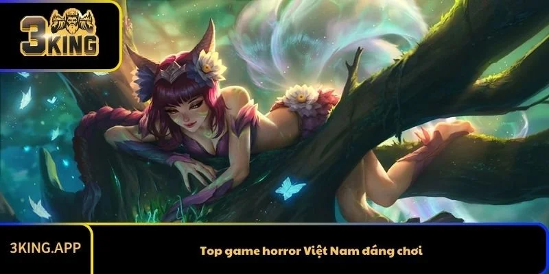 Top game horror Việt Nam đáng chơi