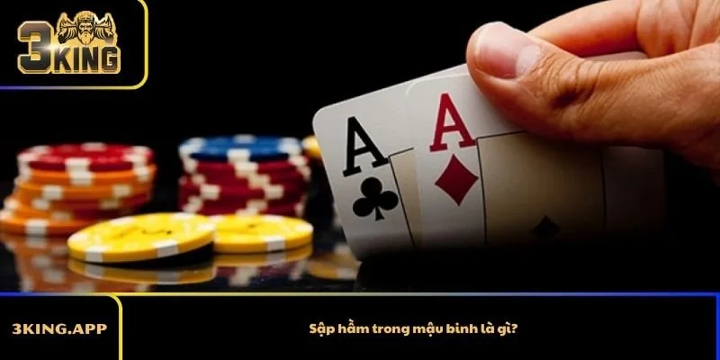 Sập hầm trong mậu binh là gì?