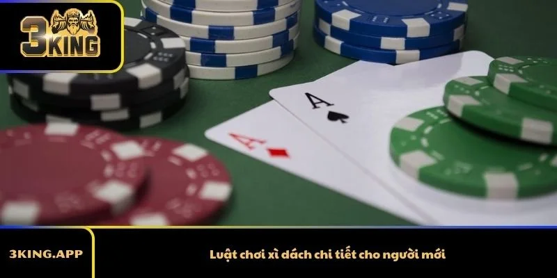 Luật chơi xì dách chi tiết cho người mới