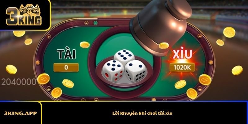 Lời khuyên khi chơi tài xỉu