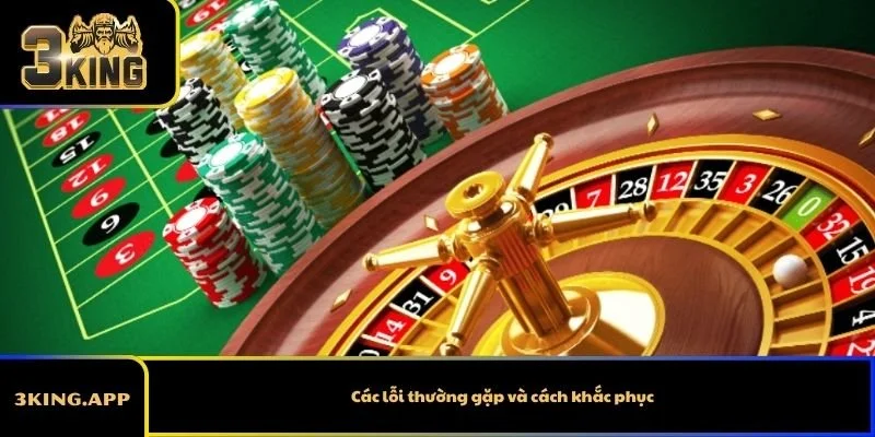 Các lỗi thường gặp và cách khắc phục