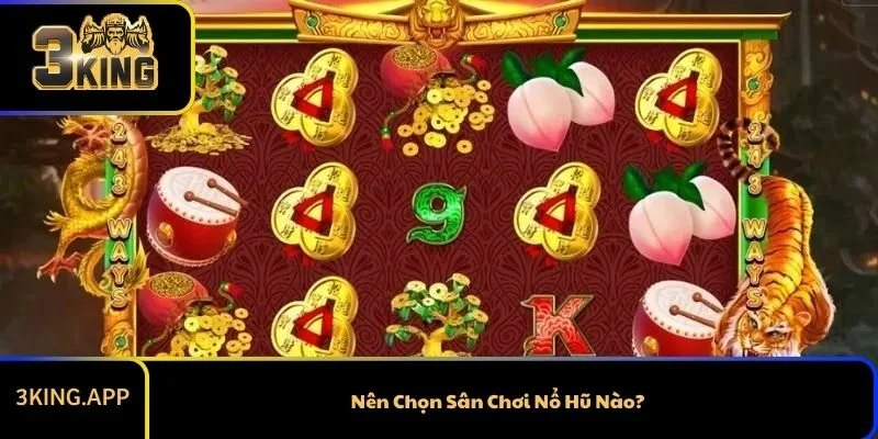 Nên Chọn Sân Chơi Nổ Hũ Nào?