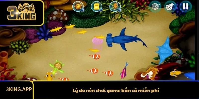 Lý do nên chơi game bắn cá miễn phí