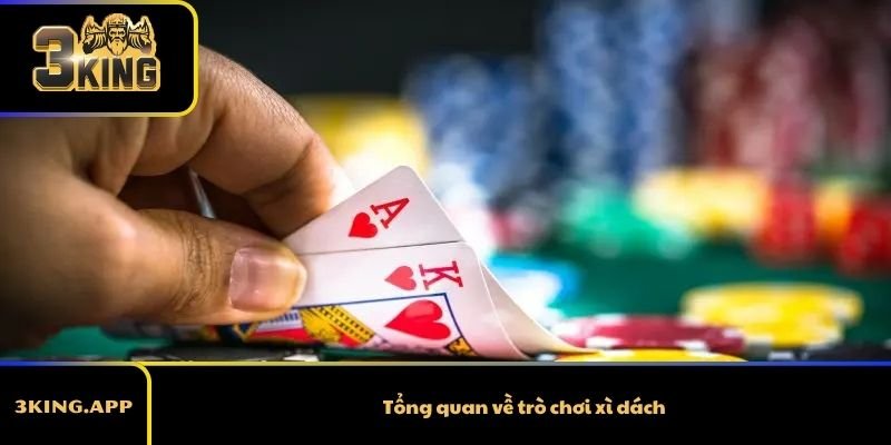 Tổng quan về trò chơi xì dách