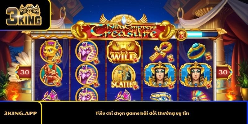 Tiêu chí chọn game bài đổi thưởng uy tín