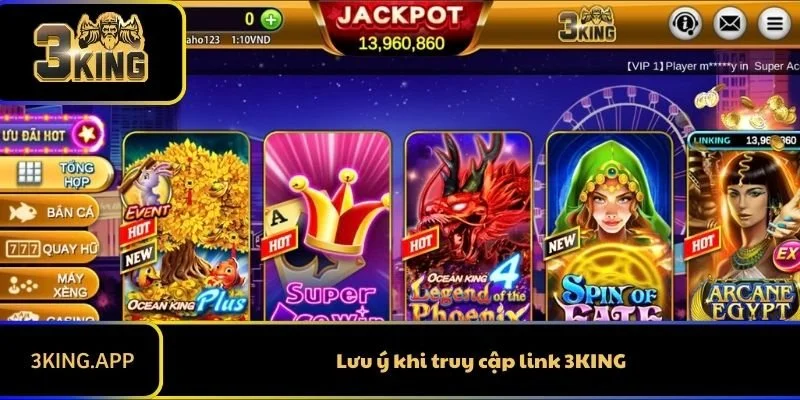 Lưu ý khi truy cập link 3KING
