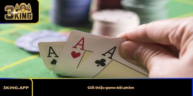 Giới thiệu game bài phỏm