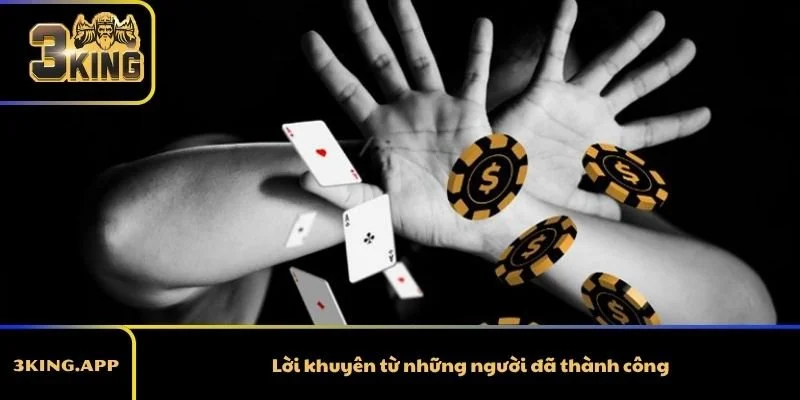Lời khuyên từ những người đã thành công