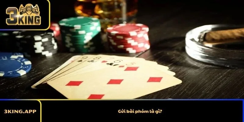 Gửi bài phỏm là gì?
