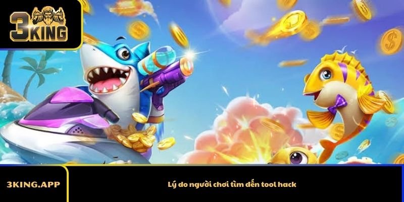 Lý do người chơi tìm đến tool hack