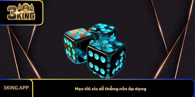 Mẹo tài xỉu dễ thắng nên áp dụng