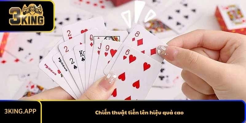 Chiến thuật tiến lên hiệu quả cao