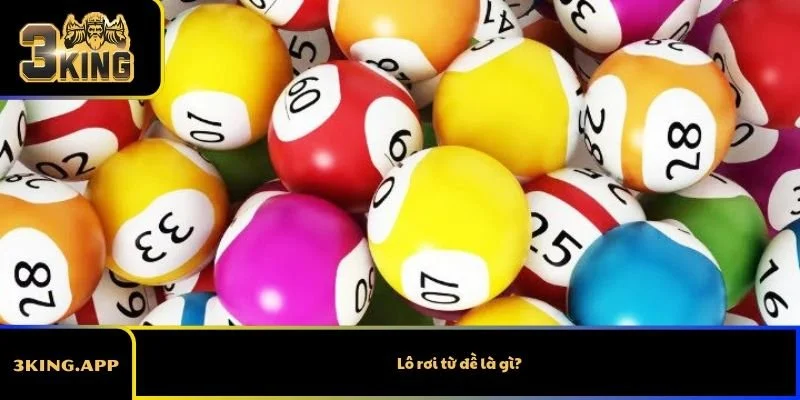 Lô rơi từ đề là gì?