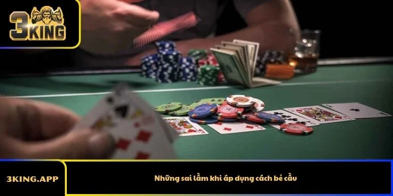 Những sai lầm khi áp dụng cách bẻ cầu