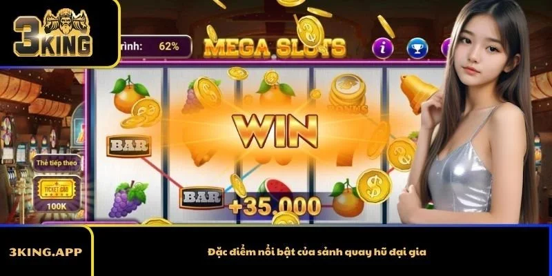 Đặc điểm nổi bật của sảnh quay hũ đại gia