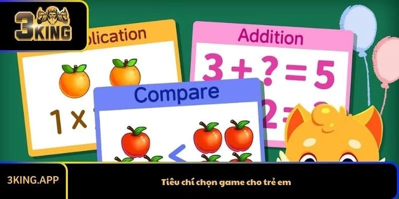 Tiêu chí chọn game cho trẻ em