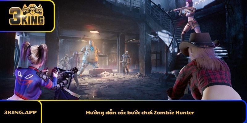 Hướng dẫn các bước chơi Zombie Hunter