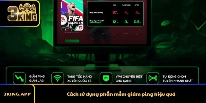 Cách sử dụng phần mềm giảm ping hiệu quả