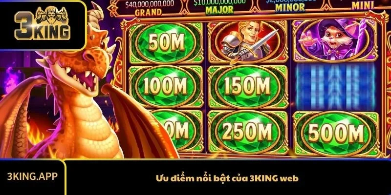 Ưu điểm nổi bật của 3KING web