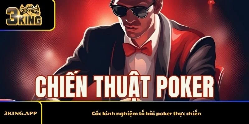 Các kinh nghiệm tố bài poker thực chiến