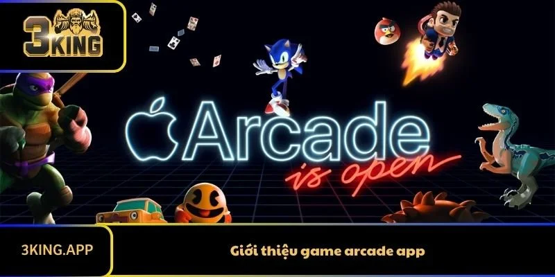 Giới thiệu game arcade app