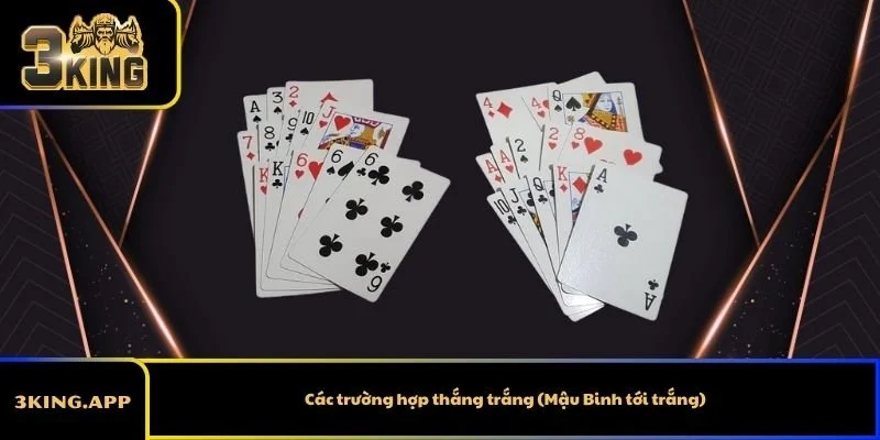 Các trường hợp thắng trắng (Mậu Binh tới trắng)