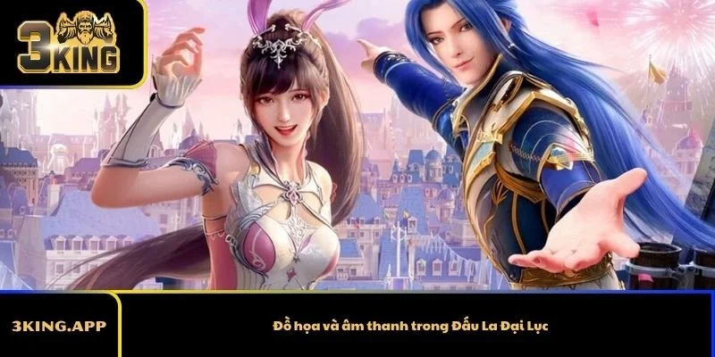 Đồ họa và âm thanh trong Đấu La Đại Lục