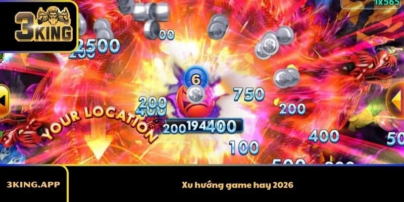 Xu hướng game hay 2026