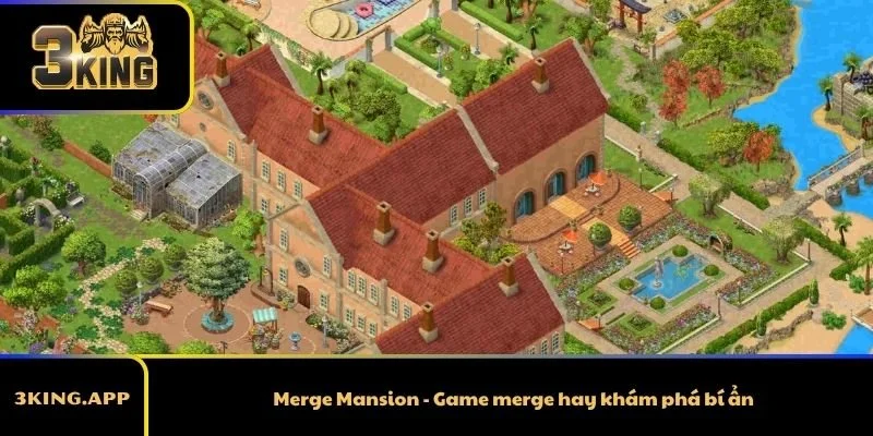 Merge Mansion - Game merge hay khám phá bí ẩn