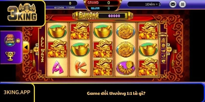 Game đổi thưởng 1:1 là gì?